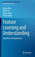 Feature Learning and Understanding