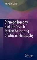 Ethnophilosophy and the Search for the Wellspring of African Philosophy