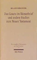 Das Gesetz im Römerbrief und andere Studien zum Neuen Testament