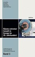 Raume Extremer Gewalt in Europa Im 20. Jahrhundert