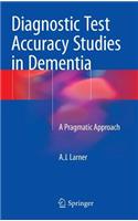 Diagnostic Test Accuracy Studies in Dementia