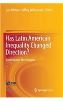 Has Latin American Inequality Changed Direction?