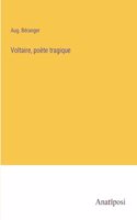 Voltaire, poète tragique