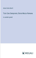 Tizio Caio Sempronio; Storia Mezzo Romana