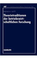 Theorietraditionen Der Betriebswirtschaftlichen Forschung