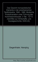 Das Gewicht Monopolistischer Elemente in Der Amerikanischen Textilindustrie, 1840 - 1880