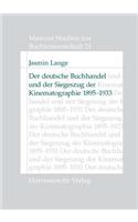 Der Deutsche Buchhandel Und Der Siegeszug Der Kinematographie 1895-1933