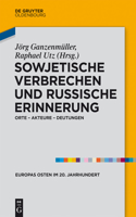 Sowjetische Verbrechen Und Russische Erinnerung