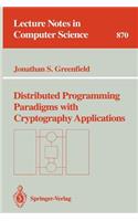 Distributed Programming Paradigms with Cryptography Applications