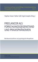 Freelancer ALS Forschungsgegenstand Und Praxisphaenomen