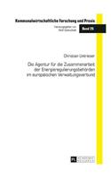 Agentur fuer die Zusammenarbeit der Energieregulierungsbehoerden im europaeischen Verwaltungsverbund
