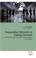 Cooperative Networks in Fading Channels