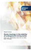 Rocks rheology in the stability of underground mining works