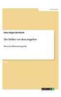 Die Fehler vor dem Angebot