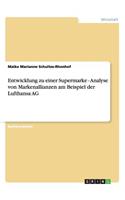 Entwicklung zu einer Supermarke - Analyse von Markenallianzen am Beispiel der Lufthansa AG: (German)