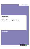 Effect of stress on plant Proteome