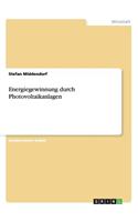 Energiegewinnung durch Photovoltaikanlagen
