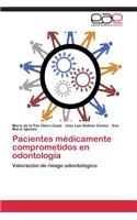 Pacientes Medicamente Comprometidos En Odontologia