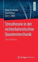 Streutheorie in Der Nichtrelativistischen Quantenmechanik