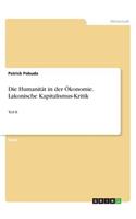 Die Humanität in der Ökonomie. Lakonische Kapitalismus-Kritik: Teil II