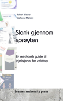 Slank gjennom sprøyten