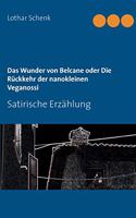 Wunder von Belcane oder Die Rückkehr der nanokleinen Veganossi