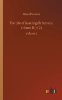 Life of Isaac Ingalls Stevens, Volume II (of 2)