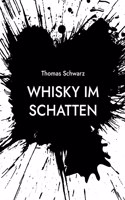 Whisky im Schatten