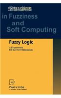 Fuzzy Logic: A Framework for the New Millennium(81 Studies in Fuzziness and Soft Computing)