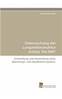 Untersuchung Der Lungenfeinstruktur Mittels He-Mrt