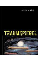 Traumspiegel: (German)