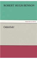 Oddsfish!