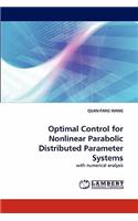 Optimal Control for Nonlinear Parabolic Distributed Parameter Systems
