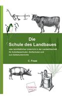 Die Schule Des Landbaues