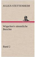 Wippchen's Sammtliche Berichte, Band 2