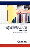 An Investigation Into the Implementation of Early Childhood
