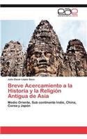 Breve Acercamiento a la Historia y La Religion Antigua de Asia