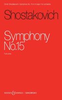 Shostakovich: Symphony No. 15 in a Major, Op. 141 Orchestra Study Score