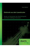 Elektronik aus dem Laserdrucker: Studie zur Nutzbarkeit der Elektrofotografie zum Druck leitfähiger Strukturen