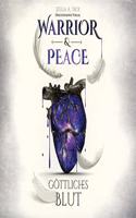 Warrior & Peace: Gottliches Blut (Digipak-Version)