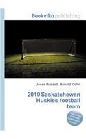 2010 Saskatchewan Huskies Football Team: (English)