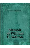 Memoir of William C. Walton