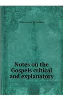 Notes on the Gospels critical and explanatory
