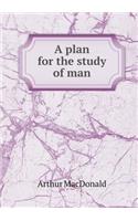 A Plan for the Study of Man