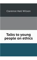 Talks to Young People on Ethics