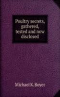 Poultry secrets, gathered, tested and now disclosed