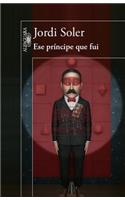 Ese principe que fui / The Prince I Was