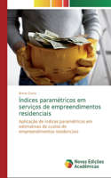 Índices paramétricos em serviços de empreendimentos residenciais