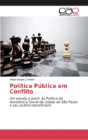 Política Pública em Conflito