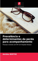 Prevalência e determinantes da perda para acompanhamento